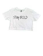 Crop Top STAY BOLD